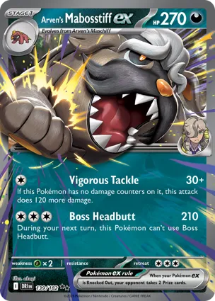 Arven's Mabosstiff ex 139/182 Destined Rivals